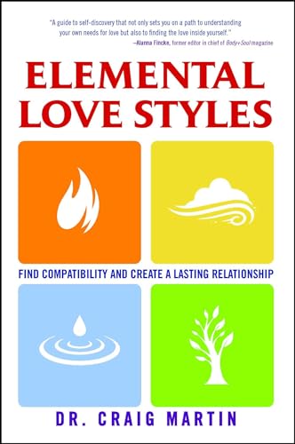 Stock image for Elemental Love Styles: Find Compatibility and Create a Lasting Relationship for sale by SecondSale