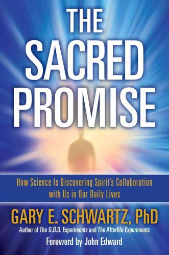 Beispielbild fr The Sacred Promise : How Science Is Discovering Spirit's Collaboration with Us in Our Daily Lives zum Verkauf von Better World Books