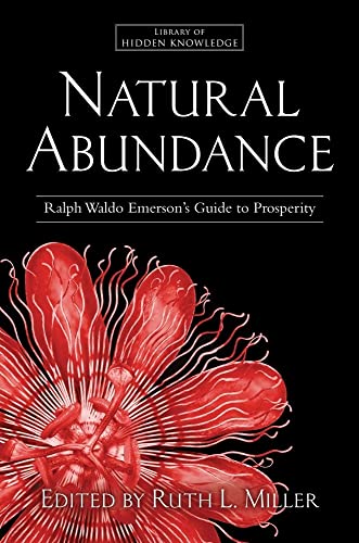 9781582702858: Natural Abundance: Ralph Waldo Emerson's Guide to Prosperity (Library of Hidden Knowledge)