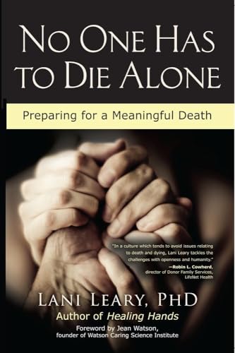 Beispielbild fr No One Has to Die Alone: Preparing for a Meaningful Death zum Verkauf von Wonder Book