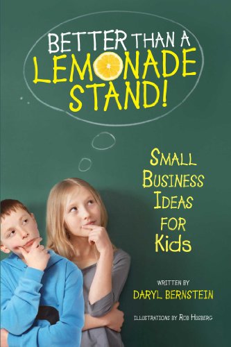 Imagen de archivo de Better Than a Lemonade Stand!: Small Business Ideas for Kids a la venta por Zoom Books Company