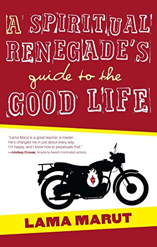 Stock image for A Spiritual Renegade's Guide to the Good Life for sale by SecondSale