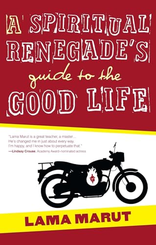 9781582703732: A Spiritual Renegade's Guide to the Good Life