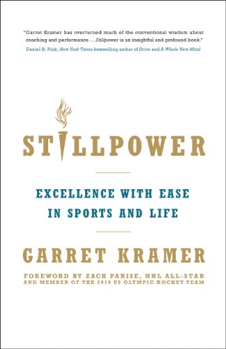 Beispielbild fr Stillpower: Excellence with Ease in Sports and Life zum Verkauf von Books of the Smoky Mountains