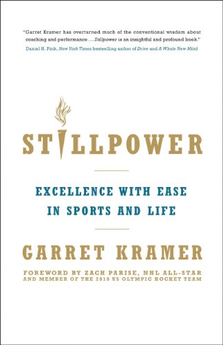 Imagen de archivo de Stillpower: Excellence with Ease in Sports and Life a la venta por Books of the Smoky Mountains