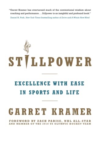 Beispielbild fr Stillpower: Excellence with Ease in Sports and Life zum Verkauf von WorldofBooks