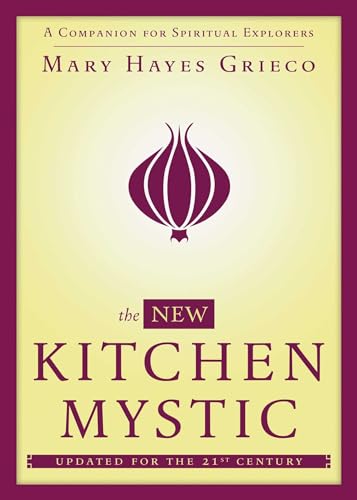 Beispielbild fr The New Kitchen Mystic: A Companion for Spiritual Explorers zum Verkauf von BooksRun