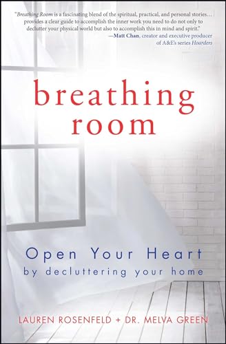 9781582704579: Breathing Room: Open Your Heart by Decluttering Your Home