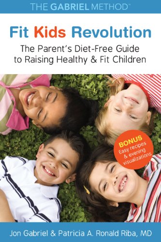 Stock image for Fit Kids Revolution: The Parent's Diet-Free Guide to Raising Healthy & Fit Children for sale by Better World Books: West