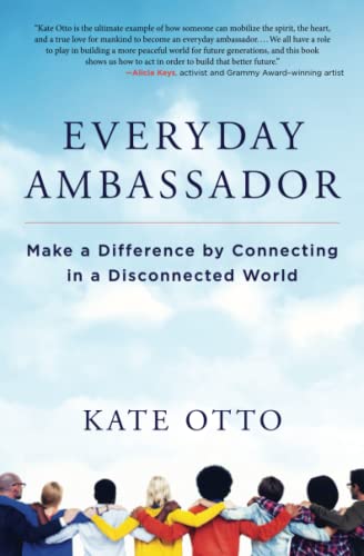 Imagen de archivo de Everyday Ambassador: Make a Difference by Connecting in a Disconnected World a la venta por SecondSale