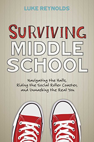 9781582705552: Surviving Middle School: Navigating the Halls, Riding the Social Roller Coaster, and Unmasking the Real You