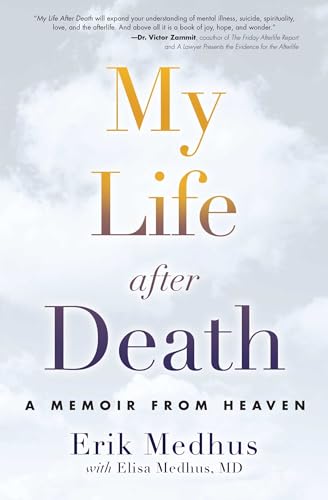 Stock image for My Life After Death: A Memoir from Heaven for sale by ThriftBooks-Dallas