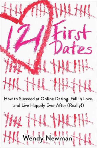 Stock image for 121 First Dates: How to Succeed at Online Dating, Fall in Love, and Live Happily Ever After (Really!) for sale by Brit Books