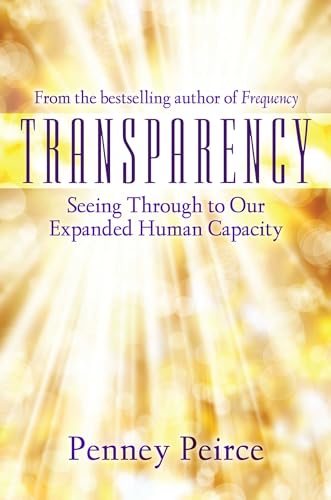 Imagen de archivo de Transparency: Seeing Through to Our Expanded Human Capacity (Transformation Series) a la venta por Goodwill of Colorado