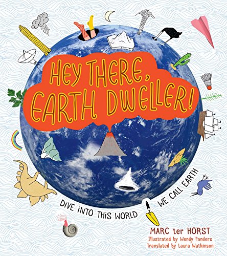 Stock image for Hey There, Earth Dweller! : Dive into This World We Call Earth for sale by Better World Books: West