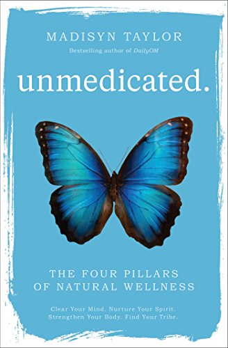 Beispielbild fr Unmedicated : The Four Pillars of Natural Wellness zum Verkauf von Better World Books