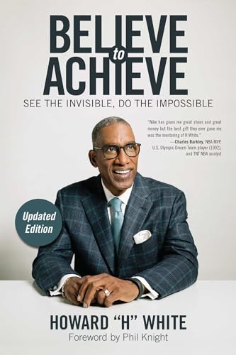 Stock image for Believe to Achieve: See the Invisible, Do the Impossible for sale by Hippo Books