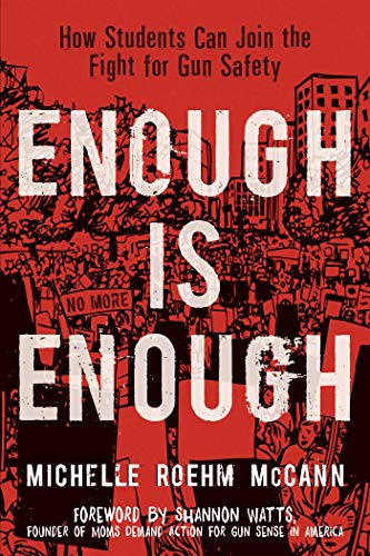 Beispielbild fr Enough Is Enough: How Students Can Join the Fight for Gun Safety zum Verkauf von Once Upon A Time Books