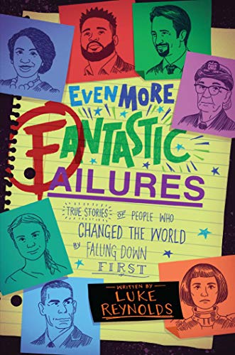 Imagen de archivo de Even More Fantastic Failures : True Stories of People Who Changed the World by Falling down First a la venta por Better World Books: West