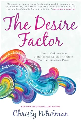 Stock image for The Desire Factor: How to Embrace Your Materialistic Nature to Reclaim Your Full Spiritual Power for sale by SecondSale