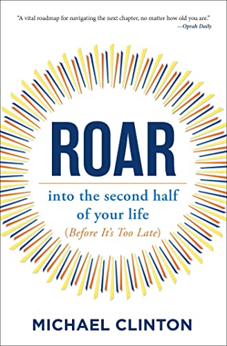 Stock image for Roar: into the second half of your life (before it's too late) for sale by -OnTimeBooks-