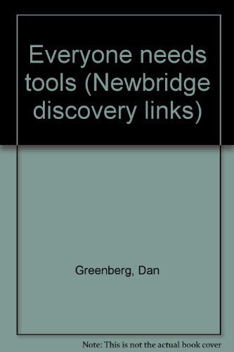 Beispielbild fr Everyone needs tools (Newbridge discovery links) zum Verkauf von Wonder Book