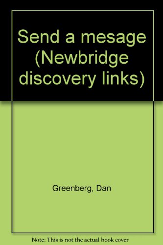 Stock image for Send a mesage (Newbridge discovery links) for sale by Wonder Book