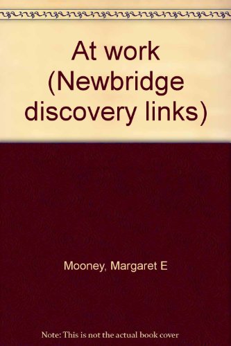 Stock image for At work (Newbridge discovery links) for sale by SecondSale