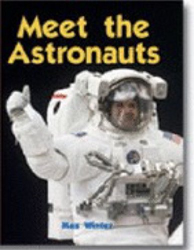 Imagen de archivo de Meet the astronauts (Newbridge discovery links) a la venta por SecondSale