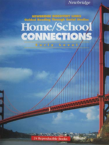 Imagen de archivo de Home/ School Connections, Early Level: Newbridge Discovery Links, Guided Reading Through Social Studies a la venta por Dailey Ranch Books