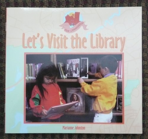 Beispielbild fr Let's Visit the Library (Our Community) zum Verkauf von Better World Books