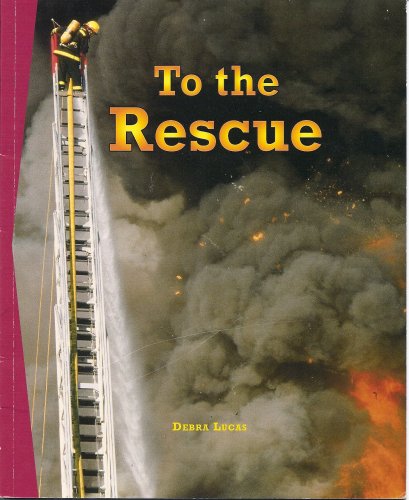 Beispielbild fr To the Rescue (Newbridge Discovery Links, Nonfiction Guided Reading, Set B) zum Verkauf von Better World Books