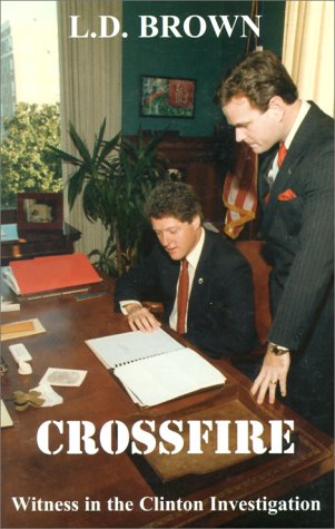 Stock image for Crossfire: Witness in the Clinton Investigation for sale by Ergodebooks