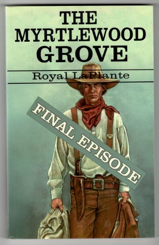 9781582750637: The Myrtlewood Grove: Final Episode