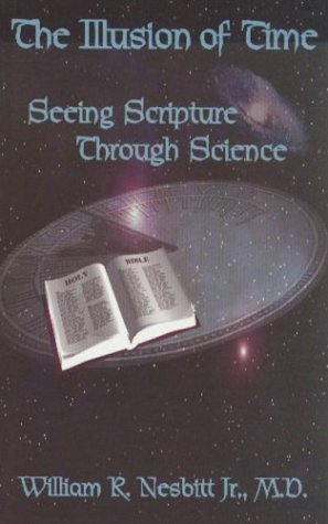 Stock image for The Illusion of Time: Seeing Scripture Through Science for sale by ThriftBooks-Dallas