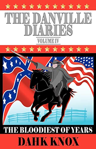 The Danville Diaries, Volume IV (9781582751283) by Knox, Dahk