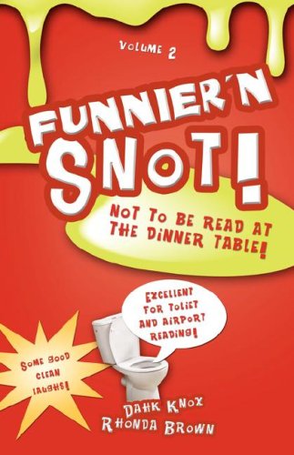 Funnier n Snot, Volume 2 (Paperback) - Warren B Dahk Knox, Rhonda Brown