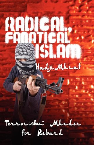 Beispielbild fr Radical, Fanatical Islam zum Verkauf von Ergodebooks