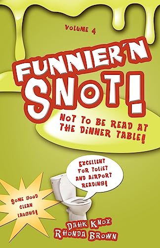 Funnier'n Snot, Volume 4 - Knox, Warren B. Dahk; Brown, Rhonda