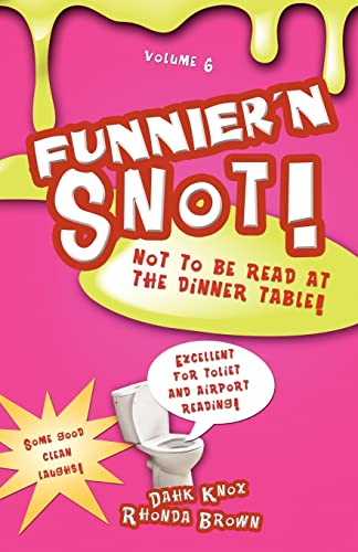 Funnier'n Snot Volume 6 (9781582752037) by Knox, Warren B Dahk; Brown, Rhonda