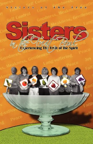 Sisters in the Fruit Bowl - Sisters Of The Tree