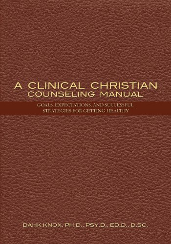 Clinical Christian Counseling Manual (9781582752617) by Knox, Warren B Dahk