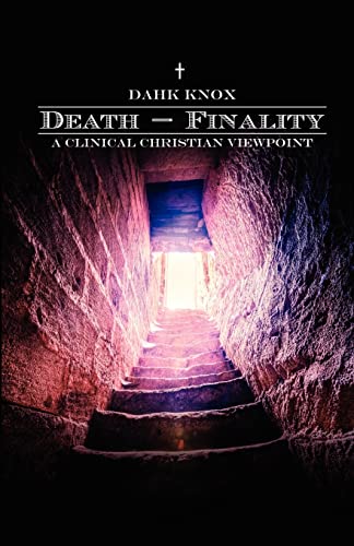Imagen de archivo de Death-Finality: A Clinical Christian Viewpoint a la venta por Lucky's Textbooks