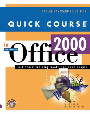 Imagen de archivo de Quick Course in Microsoft Office 2000 : Education/Training Edition a la venta por Better World Books: West