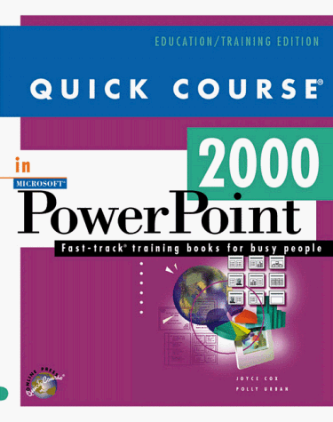 Imagen de archivo de QUICK COURSE IN MICROSOFT POWERPOINT 2000 a la venta por Neil Shillington: Bookdealer/Booksearch