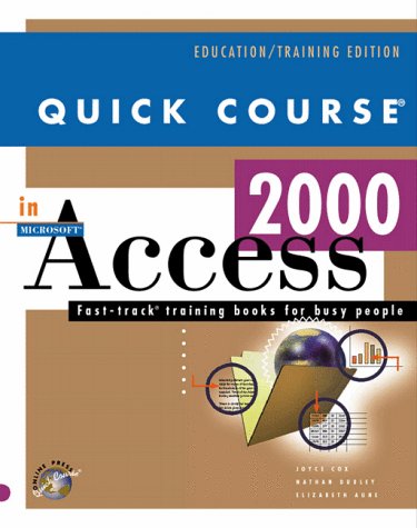 Imagen de archivo de Quick Course in Microsoft Access 2000 (Education/Training Edition) a la venta por Hastings of Coral Springs