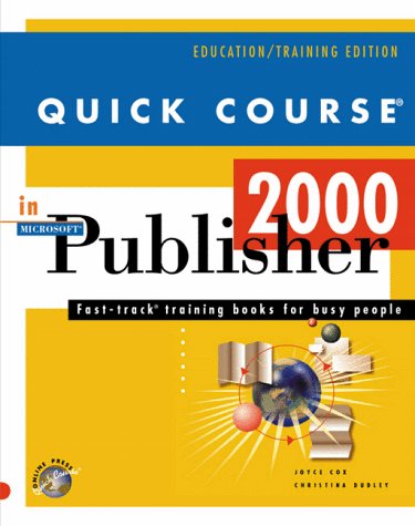 Stock image for Quick Course in Microsoft Publisher 2000 (Education/Training Edition) for sale by HPB-Red