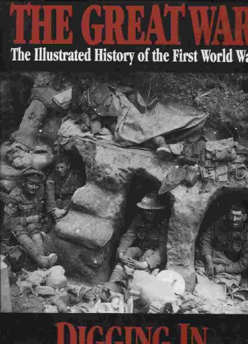 9781582790268: The Great War: The Illustrated History of the First World War, Vol.2: Digging In