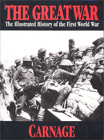 Stock image for The Great War Vol 4 - Carnage (The Great War Series) for sale by Front Cover Books