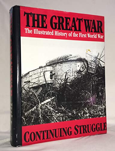 9781582790299: The Great War : Continuing Struggle: The Standard History of the All - Europe Conflict : Volume 9 & 10 Combined (The Great War Series)